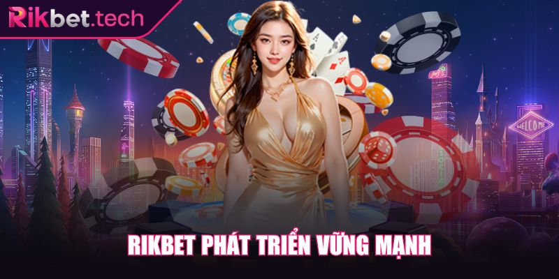 Rikbet n49kj3.uk.com ⭐ Link Đăng Nhập nhà cái Rik bet Mới Nhất 07/2026 13 Rikbet phát triển vững mạnh