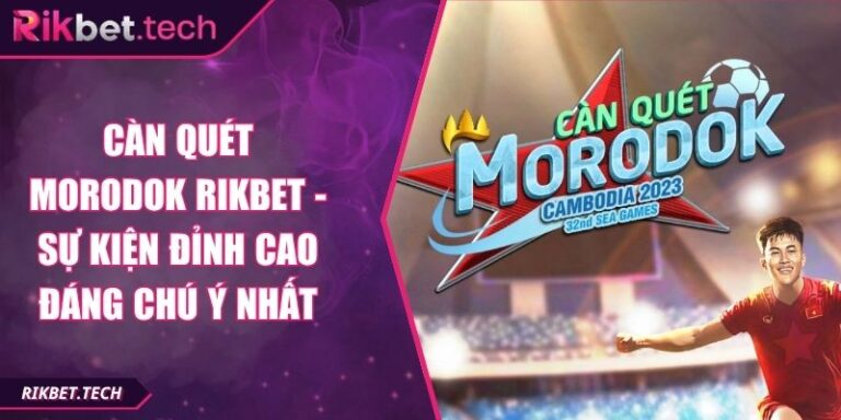 Càn Quét Morodok Rikbet