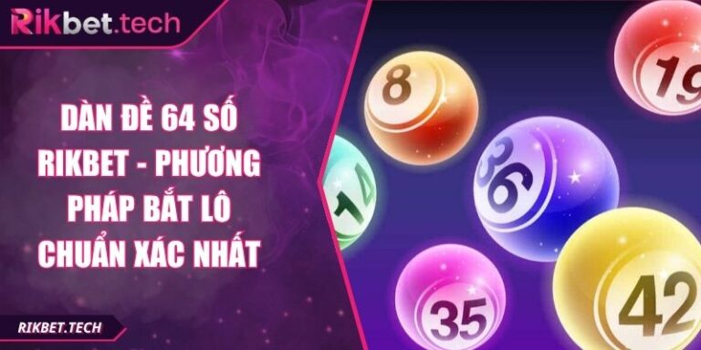 Dàn đề 64 số Rikbet