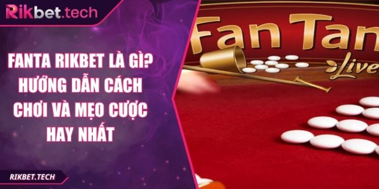 Fanta Rikbet là gì