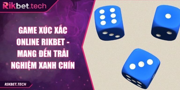 Game xúc xắc online Rikbet