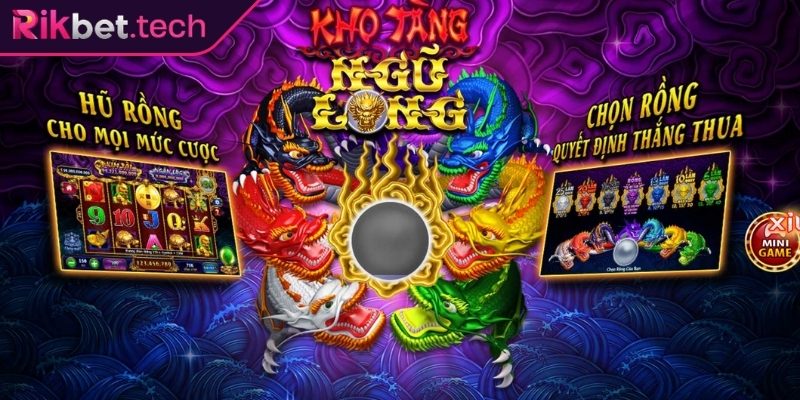 Kho Tàng Ngũ Long Rikbet - Tham Gia Săn Hũ Mọi Lúc Mọi Nơi 1 Sức hút từ Kho Tàng Ngũ Long Rikbet